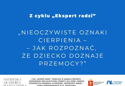 Nieoczywiste oznaki cierpienia – jak rozpoznać, że dziecko doznaje przemocy? [PODCAST]